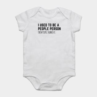 Used To Be A People Person Baby Bodysuit